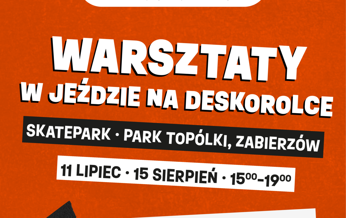 Wakacyjne warsztaty jazdy na deskorolce w Zabierzowie – aktywne wakacje dla dzieci i młodzieży